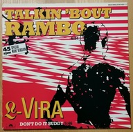 L-VIRA - TALKIN' BOUT RAMBO / DON'T DO IT BUDDY 1985 winyl
