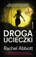 Droga ucieczki. Rachel Abbott Wydawnictwo Filia