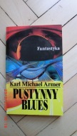 Karl Michael Armer - Pustynny blues - Fantastyka