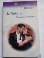 KSIĄŻKA "Prawdziwy bohater" Liz Fielding HARLEQUIN ROMANS