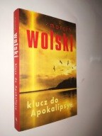KLUCZ DO APOKALIPSY - Marcin Wolski (2007)