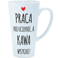 KUBEK DUŻE LATTE 450 śmieszny do pracy na prezent