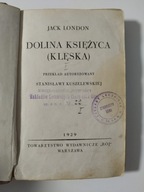 Jack London Dolina księżyca (klęska) tłum. Stanisławy Kuszelewskiej 1929