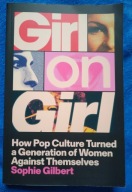 Girl on Girl Sophie Gilbert