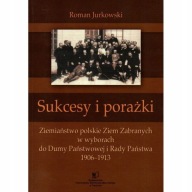 Ziemiaństwo polskie Ziem Zabranych w Dumie 1906-13
