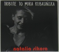Natalia Sikora – Tribute To Mira Kubasińska, CD Folia