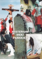ŁOBŻENICA - GÓRKA KLASZTORNA - MISTERIUM MĘKI PAŃSKIEJ