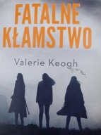 Fatalne kłamstwo Valerie Keogh