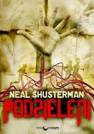 Podzieleni Podzieleni Tom 1 Neal Shusterman
