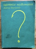 Tajemnice wędkowania Andrzej Skarżyński