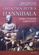 Ostatnia bitwa Hannibala. Zama i upadek Kartaginy ; jak nowa