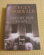 Kruchy dom duszy Jürgen Thorwald
