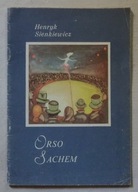 HENRYK SIENKIEWICZ - ORSO SACHEM