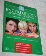 ENCYKLOPEDIA ZDROWIA RODZINY TOM 1 Twój domowy poradnik rodzinny