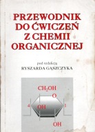 Przewodnik do ćwiczeń z chemii organicznej