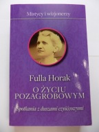 O życiu pozagrobowymSpotkania z duszamiFulla Horak