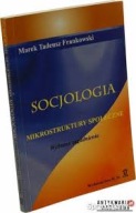 socjologia mikrostruktury społeczne Marek T. Frankowski