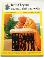 JEZUS CHRYSTUS WCZORAJ DZIŚ I NA WIEKI PIELGRZYMKA 1997 rok Praca zbiorowa