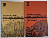 Jean-Noel Gurgand, Pierre Barret Grosz ubogich Templariusz z Jeruzalem