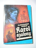 Karol szalony. Aleksander Dumas