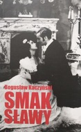 Smak sławy Bogusław Kaczyński