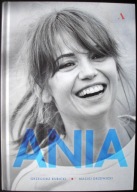 Ania > Biografia Anny Przybylskiej - Grzegorz Kubicki, Maciej Drzewicki