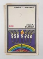 Ciężki Piasek Anatolij Rybakow chyba nieczytana