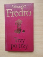 Trzy po trzy Aleksander Fredro