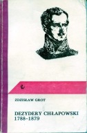 DEZYDERY CHŁAPOWSKI - Zdzisław Grot