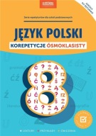 Język polski Korepetycje ósmoklasisty Praca zbiorowa