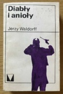 Diabły i anioły Jerzy Waldorff