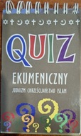 Quiz Ekumeniczny Judaizm Chrześcijaństwo Islam