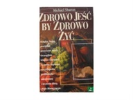 Zdrowo Jeść By Zdrowo Żyć Michael Sharon