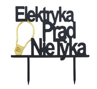topper na tort dekoracja urodziny ELEKTRYKA PRĄD NIE TYKA!!!