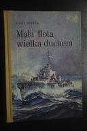 Mała flota wielka duchem Jerzy Pertek