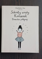 Sekrety urody Koreanek Charlotte Cho