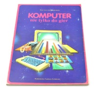 Komputer nie tylko do gier - P. Lear, G. Richards