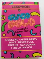 Leksykon Disco Polo i muzyki tanecznej Milan Budziński NOWA