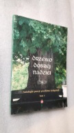 DRZEWO DOBREJ NADZIEI Tom I - Antologia poezji przełomu tysiącleci (2001)