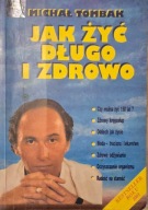 Jak żyć długo i zdrowo Michał Tombak