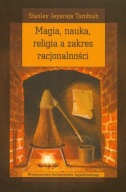 Magia, nauka, religia a zakres racjonalności Stanley Jeyaraja Tambiah