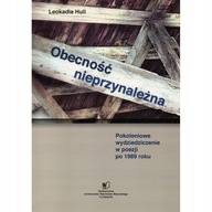 Obecność nieprzynależna Pokoleniowe wydziedziczenie w poezji po 1989 roku