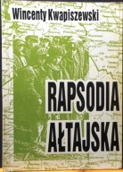 Rapsodia ałtajska, Wincenty KWAPISZEWSKI [Bibl. SYBIRAKA, Białystok 1992]