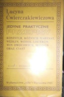 Jedyne praktyczne przepisy Lucyna Ćwierczakiewiczowa