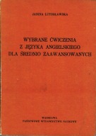 Wybrane ćwiczenia z języka angielskiego dla średnio zaawansowanych