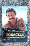 Gorączka Tomek Michniewicz