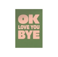 Plakat „OK Love You Bye” – Nowoczesny Plakat Typograficzny