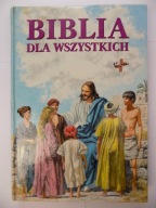 Biblia dla wszystkich Praca zbiorowa