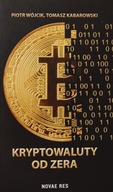 Kryptowaluty od zera Piotr Wójcik Tomasz Kabarowski