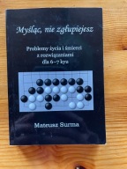 Myśląc nie zgłupiejesz 6-7 kyu Mateusz Surma [gra w GO]